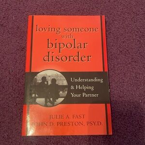 Loving Someone with Bipolar Disorder book by Julie A. Fast & John D. Preston